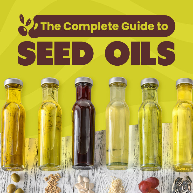 Guide to seed oils: inflammation, hateful 8 and more