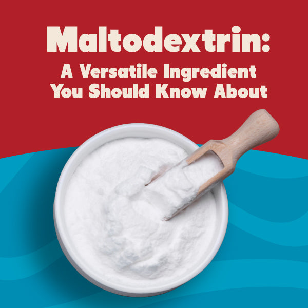 Spoon in Bowl of Maltodextrin with text: Maltodextrin, a versatile ingredient you should know about