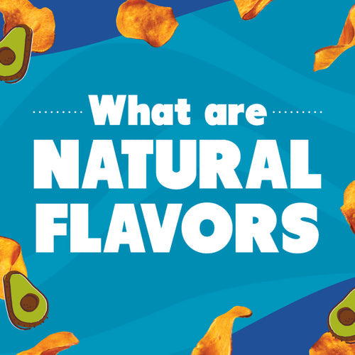 Graphic with avocados, chips and text "What are Natural Flavors"