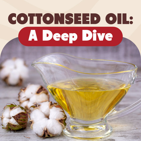 Cottonseed oil in a glass cup and cotton balls with text "Cottonseed oil: a deep dive"