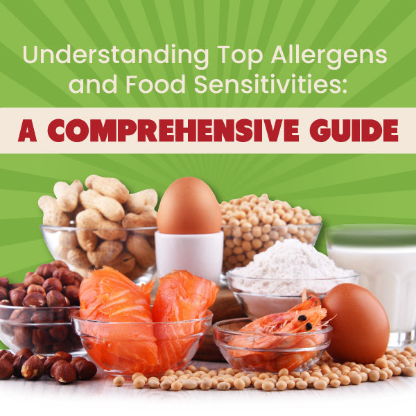 Top Allergen-provoking foods and text "Understanding Top Allergens and Food Sensitivities. A Comprehensive Guide"