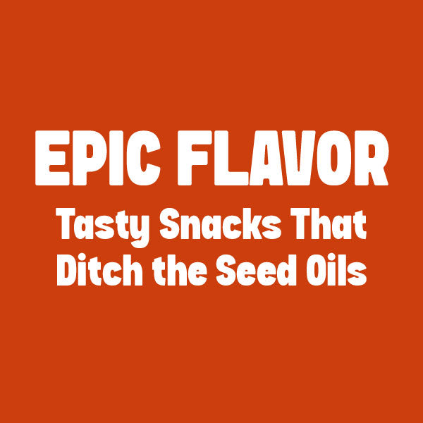 Graphic for Epic Flavor: Tasty Snacks blog post