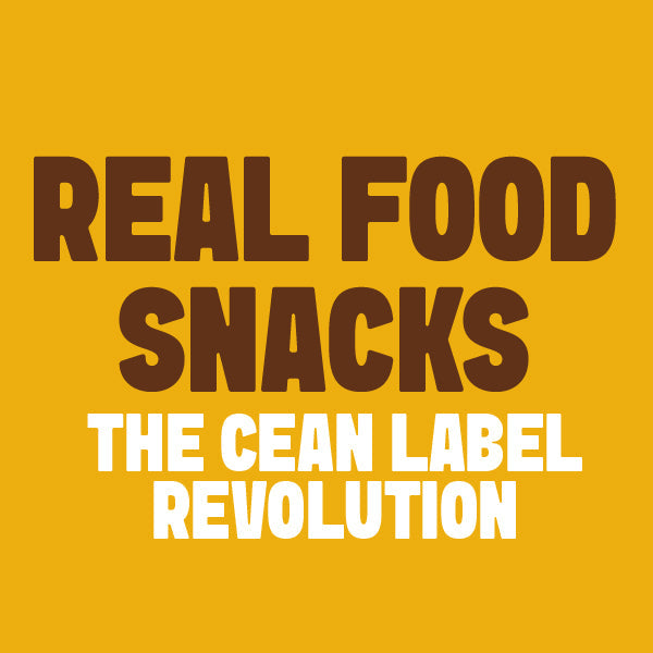 Text reading Real Food Snacks: The Clean Label Revolution on an orange background