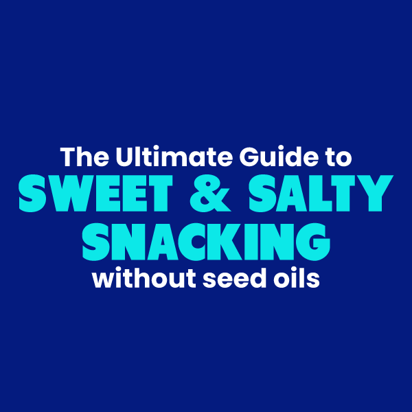 Graphic for a blog post featuring sweet and salty snacks made with avocado oil and real ingredients