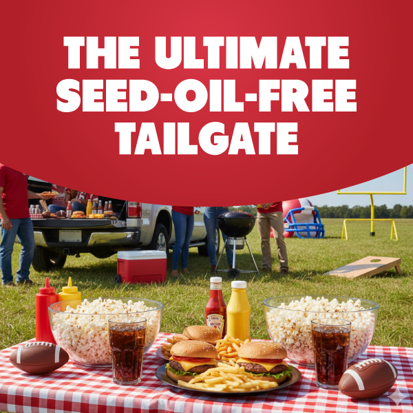 Graphic for The Ultimate Seed-Oil-Free Tailgate: Your Winning Snack Lineup blog post