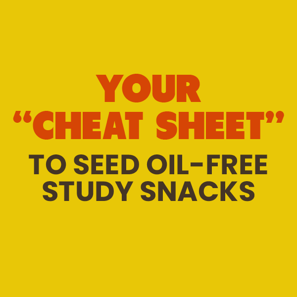 Graphic for Your Ultimate Guide to Seed Oil-Free Study Snacks blog post