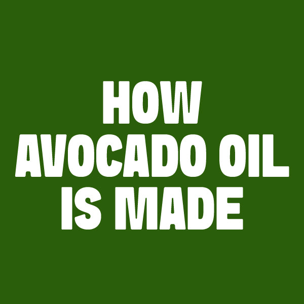 Graphic for How Avocado Oil is Made and Why Your Body Loves It blog post
