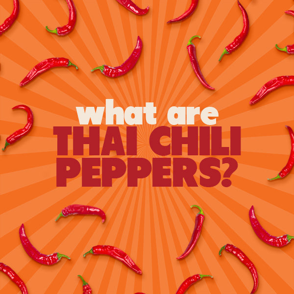 Discover the versatility of Thai Chili Peppers and their health benefits