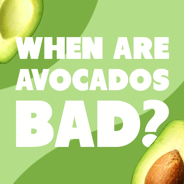 Learn when avocados are bad and how to prevent it