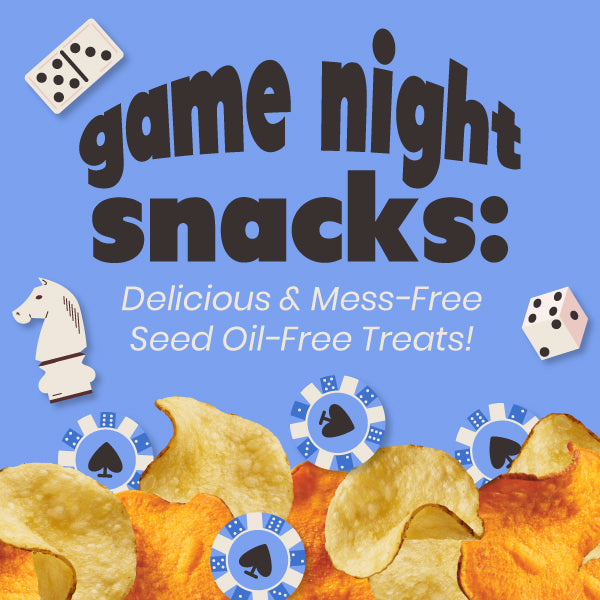 Game night snack spread featuring crunchy chips and text about delicious, mess-free snacks made with avocado oil