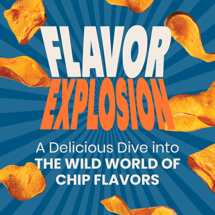 Flavor Explosion: A Delicious Dive into the Wild World of Chip Flavors