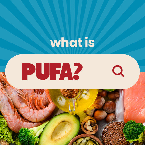 What is PUFA (Polyunsaturated fats) guide
