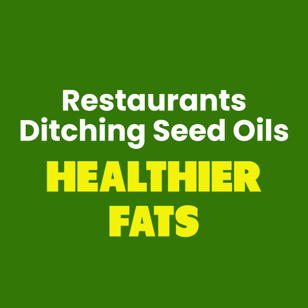 Blog graphic announcing restaurants shifting from seed oils to avocado oil and other real fats