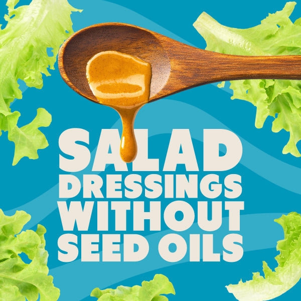 salad dressings without seed oil graphic with spoon of dressing and lettuce