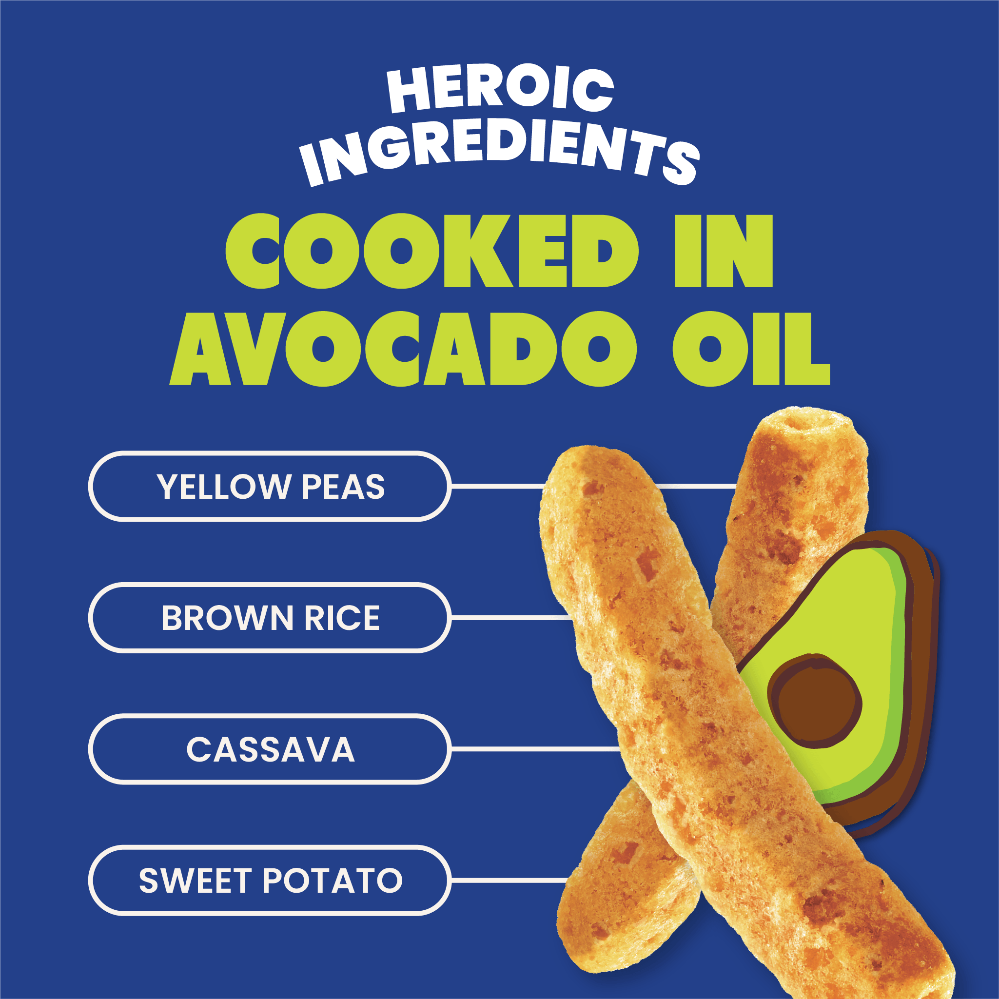 Jackson's Super Veggie Straws heroic ingredients - cooked in premium avocado oil with yellow peas, brown rice, cassava, and sweet potato. Discover better-for-you, dairy-free veggie straws with quality ingredients.